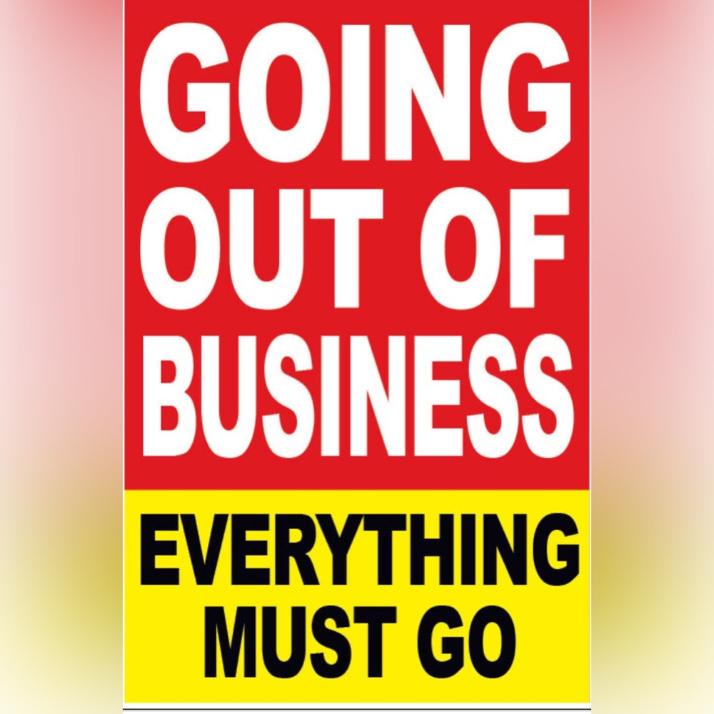 Going Out of Business Sign